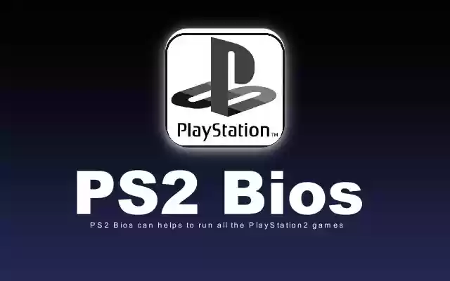 PS2 Bios [Остання версія] з веб-магазину Chrome для запуску з OffiDocs Chromium онлайн